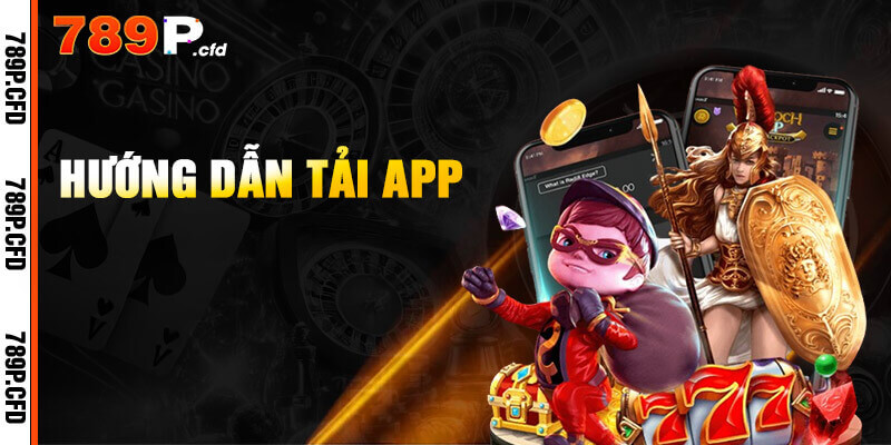 Tải app 789P cơ bản